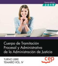 Cuerpo De Tramitacion Procesal Y Administrativa De La Administracion De Justicia. Turno Libre. Vol.iv