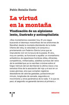 Libro, Audiolibro La Virtud En La Montaña. Vindicación De Un Alpinismo Lento, Ilustrado Y Anticapitalista La Virtud En La Montaña. Vindicación De Un Alpinismo Lento, Ilustrado Y Anticapitalista