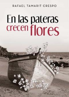 Libro, Audiolibro En Las Pateras Crecen Flores En Las Pateras Crecen Flores
