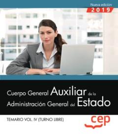 Cuerpo General Auxiliar De La Administracion Del Estado (Turno Libre). Temario (Vol. Iv)