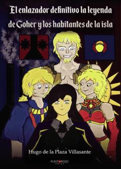 Libro, Audiolibro El Enlazador Definitivo La Leyenda De Goher Y Los Habitantes De La Isla El Enlazador Definitivo La Leyenda De Goher Y Los Habitantes De La Isla