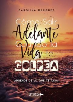Libro, Audiolibro Cómo Salir Adelante Cuando La Vida Te Golpea Cómo Salir Adelante Cuando La Vida Te Golpea