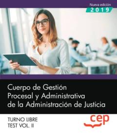 Cuerpo De Gestion Procesal Y Administrativa De La Administracion De Justicia. Turno Libre (Test Vol. Ii.)