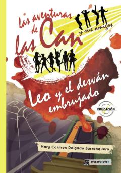 Libro, Audiolibro Las Aventuras De Las Can Y Sus Amigos. Leo Y El Desván Embrujado Las Aventuras De Las Can Y Sus Amigos. Leo Y El Desván Embrujado