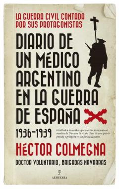 Diario De Un Médico Argentino En La Guerra De España (1936-1939)