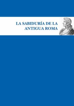 La Sabiduría De La Antigua Roma