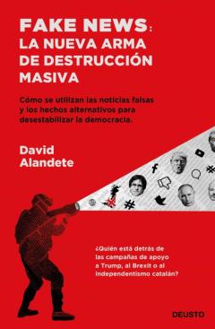 Fake News: La Nueva Arma De Destruccion Masiva