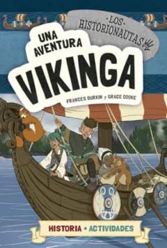 Libro, Audiolibro Los Historionautas 3: Una Aventura Vikinga Los Historionautas 3: Una Aventura Vikinga