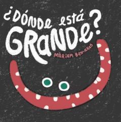 Libro, Audiolibro ¿Donde Esta Grande? : Sin Palabras (Los Contrarios) ¿Donde Esta Grande? : Sin Palabras (Los Contrarios)