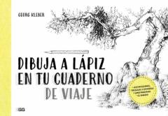 Libro, Audiolibro Dibuja A Lápiz En Tu Cuaderno De Viaje Dibuja A Lápiz En Tu Cuaderno De Viaje