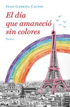 Libro, Audiolibro El Dia Que Amanecio Sin Colores El Dia Que Amanecio Sin Colores