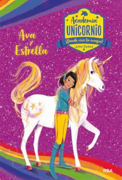 Academia Unicornio Nº 3: Ava Y Estrella
