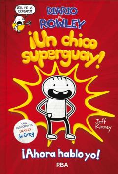 Libro, Audiolibro Diario De Rowley 1 : Un Chico Superguay Diario De Rowley 1 : Un Chico Superguay