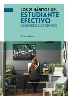 Libro, Audiolibro Los 21 Habitos Del Estudiante Efectivo: Aprender A Aprender Los 21 Habitos Del Estudiante Efectivo: Aprender A Aprender