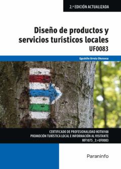 Libro, Audiolibro (Uf0083) Diseño De Productos Y Servicios Turísticos Y Locales 2ª Edición (Uf0083) Diseño De Productos Y Servicios Turísticos Y Locales 2ª Edición