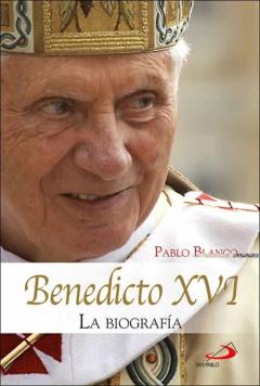 Benedicto Xvi: La Biografia