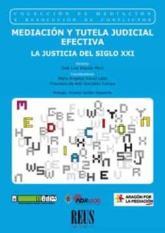 Mediación Y Tutela Judicial Efectiva: La Justicia Del Siglo Xxi