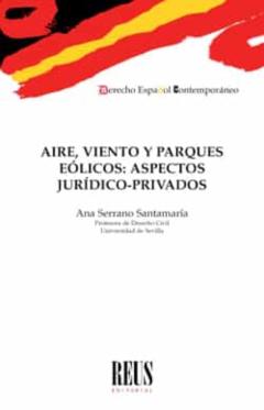 Aire, Viento Y Parques Eolicos. Aspectos Juridico-Privados
