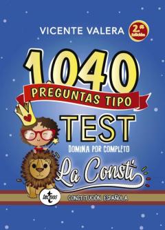 1040 Preguntas Tipo Test La Consti (2ª Ed.)