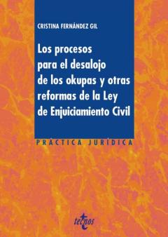 Los Procesos Para El Desalojo De Los Okupas Y Otras Reformas De L A Ley De Enjuiciamiento Civil