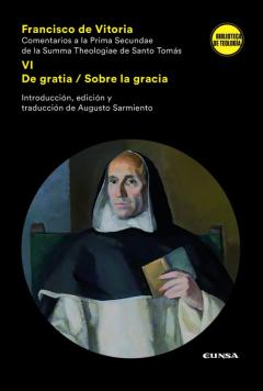 Comentarios A La Prima Secundae De La Summa Theologiae De Santo Tomas (Vi): De Gratia / Sobre La Gracia