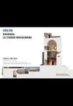 Granada: La Ciudad Musulmana