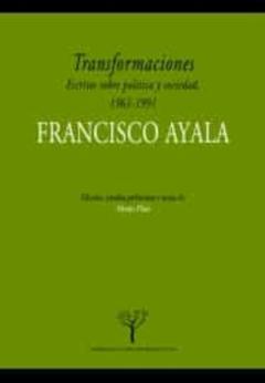 Tranformaciones: Escritos Sobre Politica Y Sociedad, 1961-1991