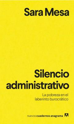 Silencio Administrativo: La Probeza En El Laberinto Burocratico
