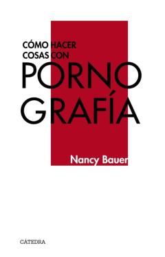 Libro, Audiolibro Cómo Hacer Cosas Con Pornografía Cómo Hacer Cosas Con Pornografía