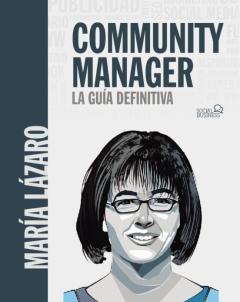 Libro, Audiolibro Community Manager. La Guía Definitiva Community Manager. La Guía Definitiva