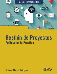 Libro, Audiolibro Gestión De Proyectos. Agilidad En La Práctica Gestión De Proyectos. Agilidad En La Práctica