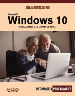 Windows 10 (Informatica Para Mayores) 2ª Ed.