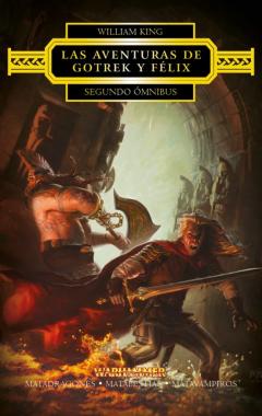 Gotrek Y Félix. Segundo Ómnibus