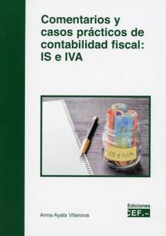 Comentarios Y Casos Prácticos De Contabilidad Fiscal: Is E Iva