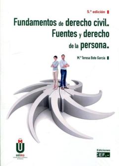 Fundamentos De Derecho Civil. Fuentes Y Derecho De La Persona (5ªed)