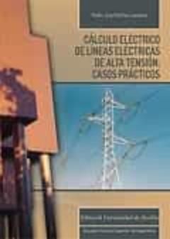 Calculo Electrico De Lineas Electricas De Alta Tension: Casos Practicos
