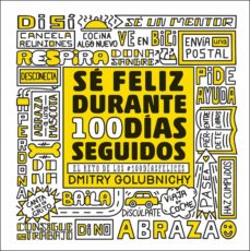 Se Feliz Durante 100 Dias Seguidos