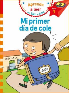 Libro, Audiolibro Mi Primer Día De Cole (Aprendo A Leer Con Sam Y Julia) Mi Primer Día De Cole (Aprendo A Leer Con Sam Y Julia)