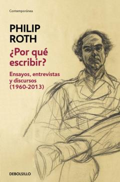 ¿Por Que Escribir?: Ensayos, Entrevistas Y Discursos (1960-2013)