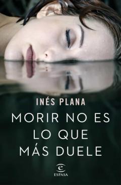 Morir No Es Lo Que Más Duele