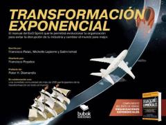 Libro, Audiolibro Transformacion Exponencial: El Manual Que Te Permitira Evolucionar Tu Organizacion Para Evitar La Disrupcion De Tu Industria Y Cambiar El Mundo Para Mejor Transformacion Exponencial: El Manual Que Te Permitira Evolucionar Tu Organizacion Para Evitar La Disrupcion De Tu Industria Y Cambiar El Mundo Para Mejor