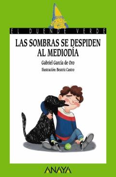 Las Sombras Se Despiden Al Mediodia (El Duende Verde)