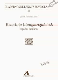 Historia De La Lengua Española 1: Español Medieval (3ª Ed.)