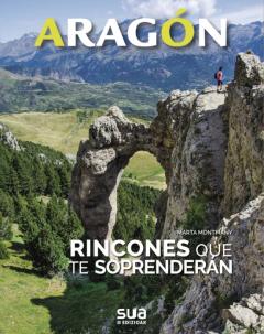 Aragon. Rincones Que Te Soprenderan