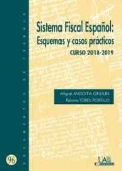 Sistema Fiscal Español: Esquemas Y Casos Prácticos Curso 2018-201 9