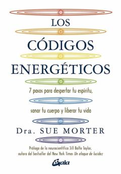 Libro, Audiolibro Los Codigos Energeticos: 7 Pasos Para Despertar Tu Espiritu, Sanar Tu Cuerpo Y Liberar Tu Vida Los Codigos Energeticos: 7 Pasos Para Despertar Tu Espiritu, Sanar Tu Cuerpo Y Liberar Tu Vida