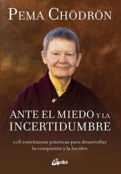 Libro, Audiolibro Ante El Miedo Y La Incertidumbre: 108 Enseñanzas Practicas Para D Esarrollar La Compasion Y La Lucidez Ante El Miedo Y La Incertidumbre: 108 Enseñanzas Practicas Para D Esarrollar La Compasion Y La Lucidez