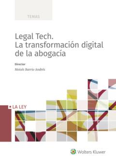 Legal Tech: La Transformacion Digital De La Abogacia