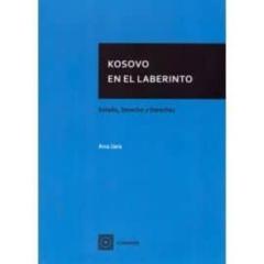 Libro, Audiolibro Kosovo En El Laberinto: Estad0, Derecho Y Derechos Kosovo En El Laberinto: Estad0, Derecho Y Derechos