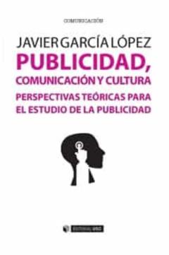 Publicidad, Comunicacion Y Cultura